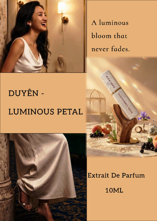 DUYÊN - LUMINOUS PETAL