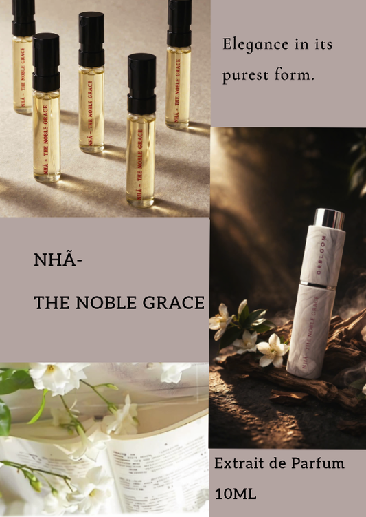 NHÃ - THE NOBLE GRACE